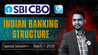 SBI CBO 2025 | Special Session | Indian Banking Structure