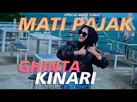GHINTA KINARI - MATI PAJAK (OFFICIAL MUSIC VIDEO)
