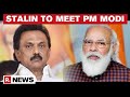 Tamil Nadu CM MK Stalin To Meet PM Modi On June 17, NEET Exams & COVID-19 To Be Discussed