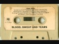 Blood, Sweat & Tears - 05 And When I Die ...