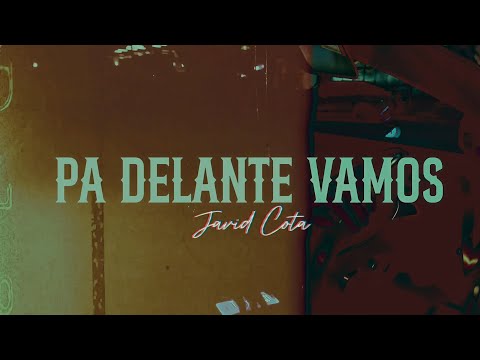 Pa Delante Vamos  - Javid Cota