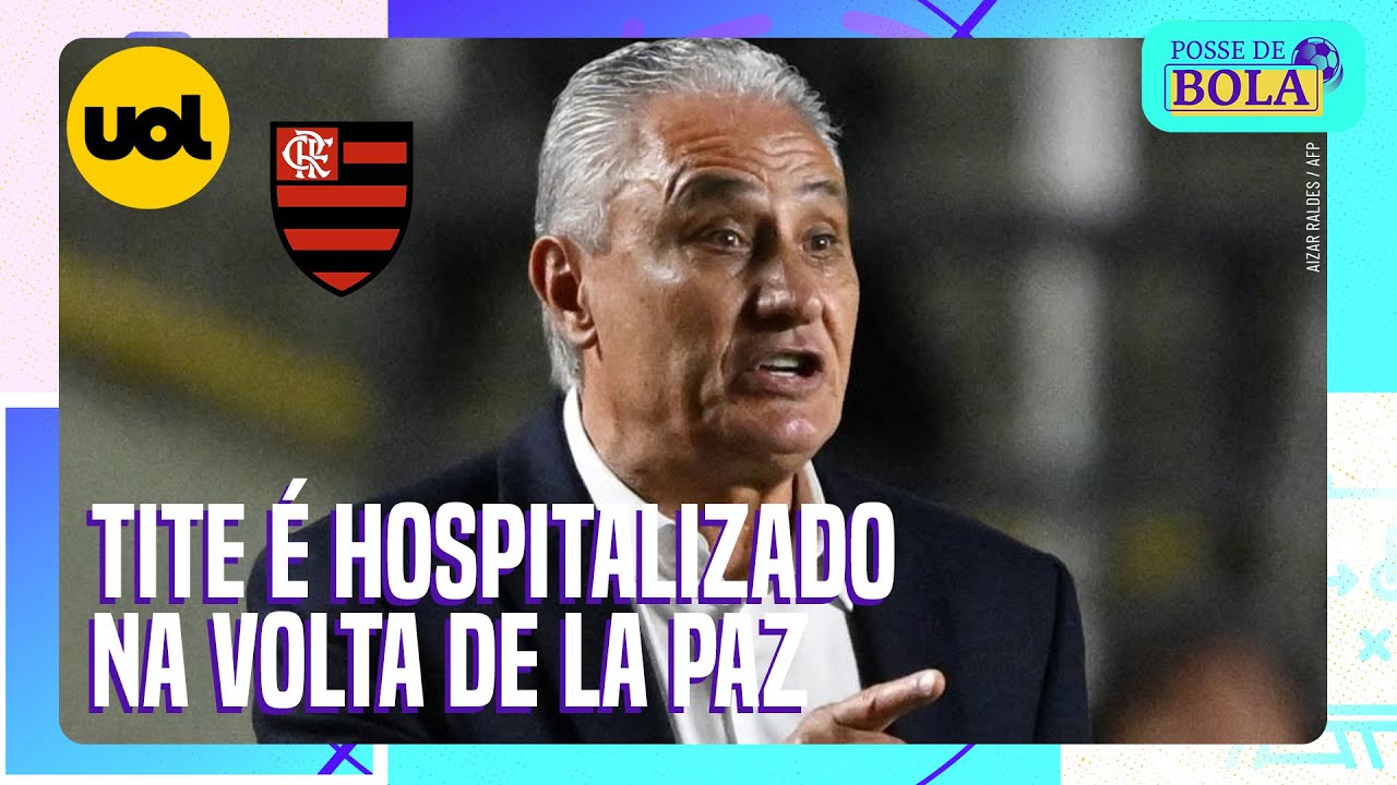 TITE PASSA MAL E É INTERNADO COM ARRITMIA NA VOLTA DO FLAMENGO DE LA PAZ