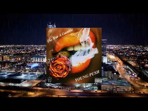 Trash Gang (Ft. Big Switch) - Young Push (Die For A Gamble EP) (Prod. By Yrs808)