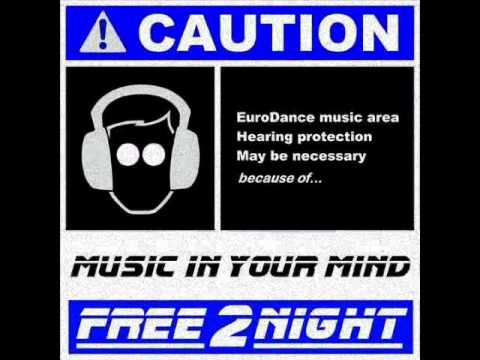 Free 2 Night - Music In Your Mind (Poisonous Mix)