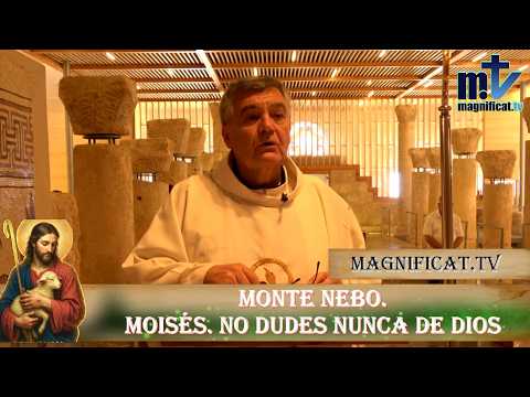 1. Monte Nebo. Moisés. No dudes nunca de Dios | Tierra Santa,  donde el Evangelio se toca | P. Santiago Martín FM