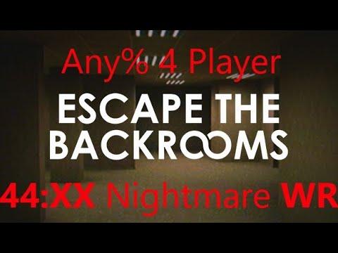 Escape The Backrooms | Any% 4 Player Nightmare World Record 44mins RTA