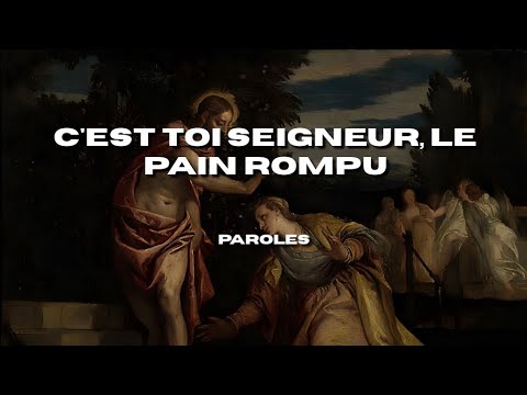 Jean-Paul Lécot - C'est Toi Seigneur, le Pain rompu (Paroles)