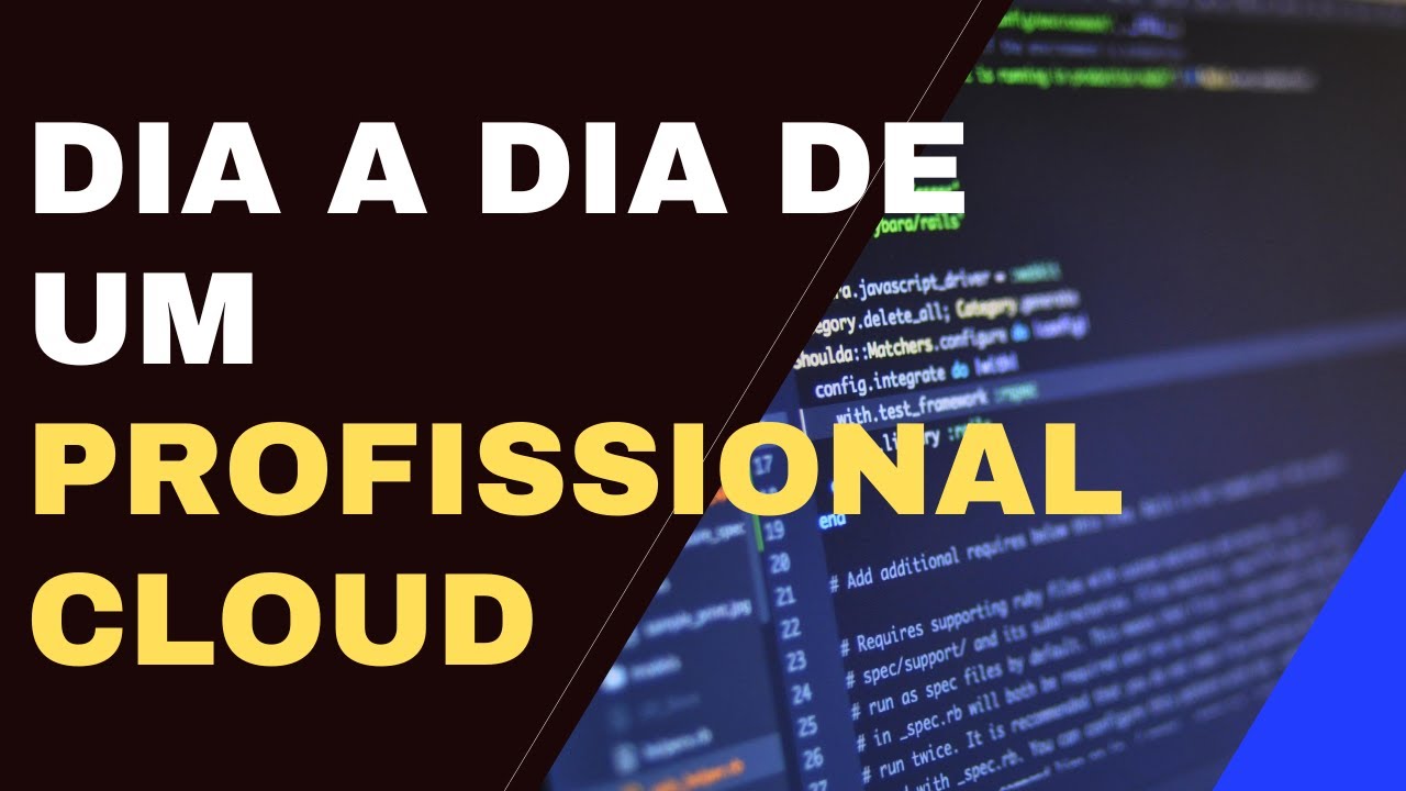 Dia a Dia de um Profissional Cloud