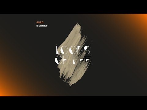 MarmorMetall presents: Loops of Life_#020 - Bennet