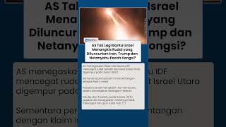 AS Tak Bantu Lagi Israel Menangkis Rudal yang Diluncurkan Iran, Trump dan Netanyahu Pecah Kongsi?
