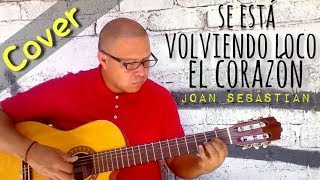 Se está Volviendo Loco el Corazon /  Joan Sebastian /Cover Lenin F.