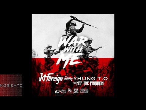 KT Foreign ft. SOB x RBE [Yhung TO], Nef The Pharaoh - War With Me [Prod. By Onii] [New 2017]