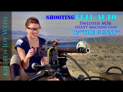 FULL AUTO BEAST - RARE Swedish M36 |The Gunny (R Lee Ermey) & Kirsten Joy Weiss  - Ep. 4