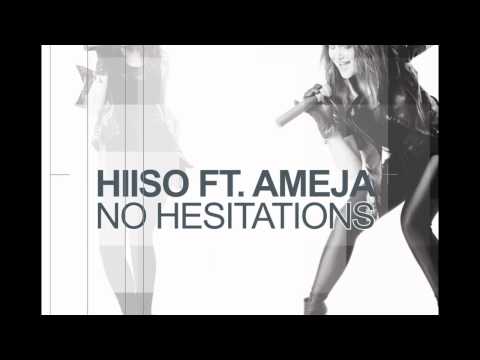 Hiiso ft. Ameja - No Hesitations