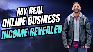 My REAL Online Business Income Revealed (Full Transparency – No Fake Guru BS)