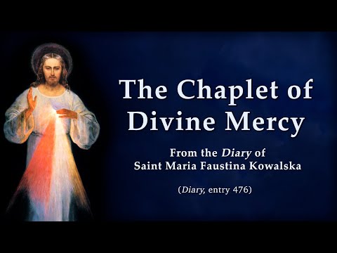 The Chaplet of Divine Mercy from the Diary of St. Faustina Kowalska - Jesus, I Trust in You!
