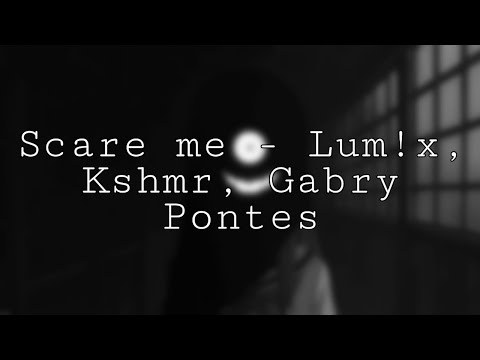 LUM!X, KSHMR, Gabry Ponte - Scare Me (feat. Karra)  (Legendado - pt/br)