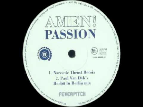 Amen! UK - Passion (Narcotic Thrust Remix)