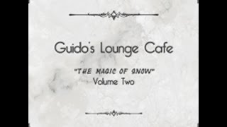 PROMO VIDEO Guido's Lounge Cafe, Vol  2   The Magic Of Snow 2014