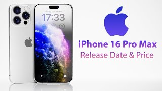 iPhone 16 Pro Max Release Date and Price - EVERY NEW FEATURE SO FAR!