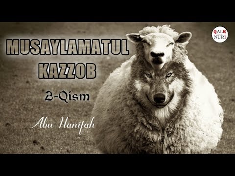 Musaylamatul Kazzob 2-Qism (Abu Hanifah)