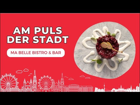 AM PULS DER STADT - Ma Belle Bistro & Bar
