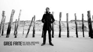 Greg Frite The Saoul Brotherz Freestyle N°8