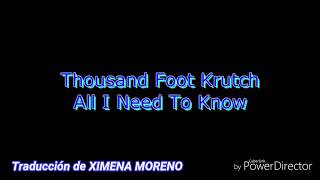 All I Need To Know - Thousand Foot Krutch | Sub español + Lyrics