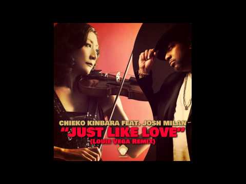 Chieko Kinbara feat. Josh Milan - Just Like Love (Louie Vega Remix)