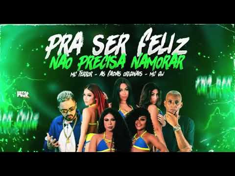 MC TERROR, AS FADAS ORIGINAIS E MC GW   PRA SER FELIZ NÃO PRECISA NAMORAR #bregãfunk2021 #funk