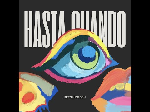 Hasta Cuando - Hibridoh x SKR Prod By Jako