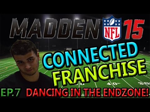Madden 15 Connected Franchise EP.7 Dancing in the Endzone