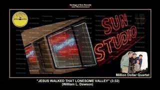 (1956) Sun &#39;&#39;Jesus Walked That Lonesome Valley&#39;&#39; Million Dollar Quartet