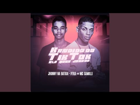 Bandido do Tiktok / Ela Quer Jogada