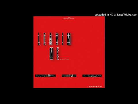 Leaving Me(2022)Young Davie ft Yung Jin & Mi Santana(Breakin Recordz Collabz With 140 Music