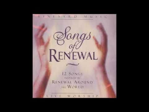 Songs of Renewal by Vineyard Music