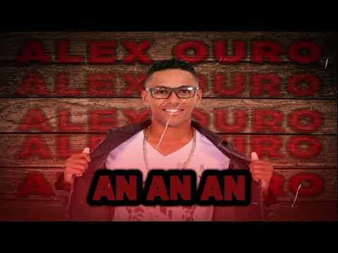 ALEX OURO  - AN AN AN
