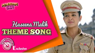 Haseena Malik Theme Song  Maddam Sir Maddam Sir th