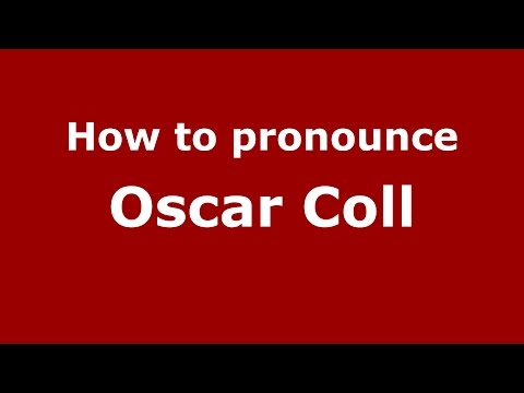 How to pronounce Oscar Coll (Spanish/Argentina) - PronounceNames.com