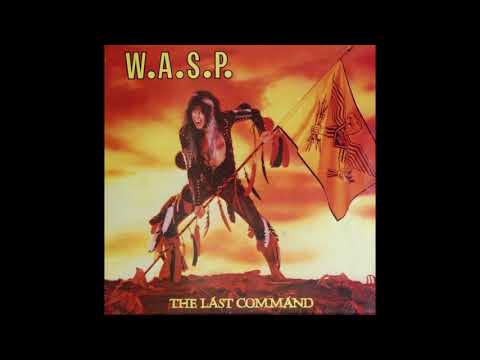 W.A.S.P.  - The Last Command (1985) - Full Album