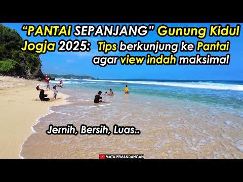 PANTAI SEPANJANG Gunung Kidul 2025 - Kondisi Wisata Jogja Terbaru