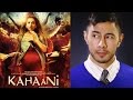 KAHAANI MOVIE REVIEW with Sir Brilliant!