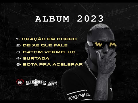 MC Douglinhas BDB " A Virada " (Album Completo) 2023