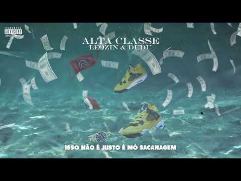 Leozin - Alta Classe ft.Dudu (Prod. Ace Bankz)