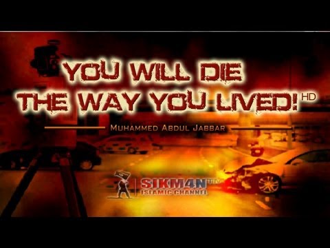 ᴴᴰ Muhammad Abdul Jabbar - You Will Die The Way You Lived #2 || Real Eye-Opener