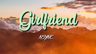 *NSYNC - Girlfriend (Lyric Video)