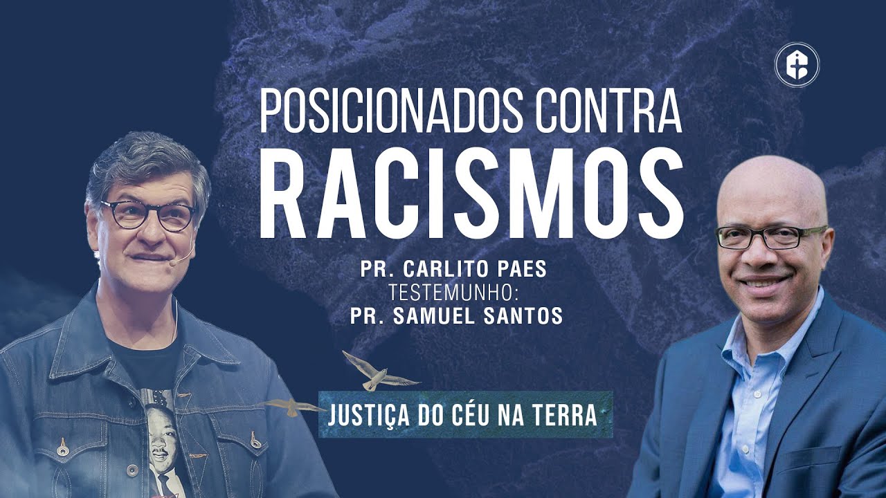 POSICIONADOS CONTRA RACISMOS - Pr Carlito Paes // Celebração Dominical - 21/06/2020