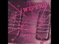 Wipers - The Lonely One 