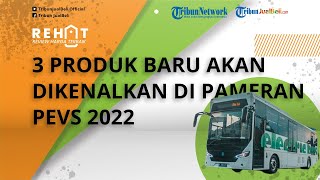 Mobil Anak Bangsa Siap Kenalkan 3 Produk Baru di Pameran PEVS 2022, Ada Bus hingga Truk Listrik