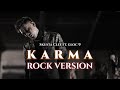 Karma - Skusta Clee ft. Gloc 9 (Rock Version/Rock Cover/Band Version)